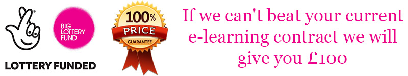 Lottery Funded. If we can't beat your current e-learning provider we will give you £100